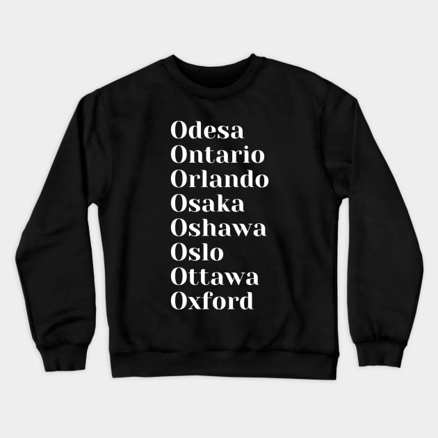 Cities starting with the letter, O, Mask, Pin, Tote Crewneck Sweatshirt by DeniseMorgan